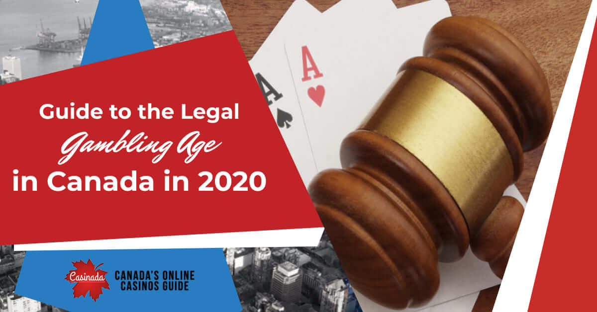 Legal Age To Gamble In Canada